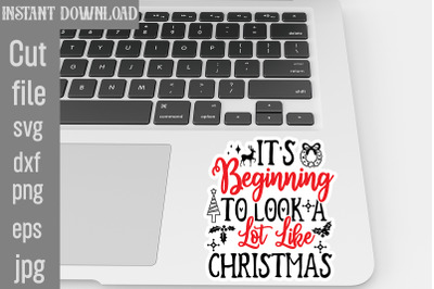 It&#039;s Beginning to Look a Lot Like Christmas SVG cut file,Christmas Sti