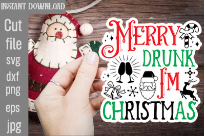 Merry Drunk I&amp;&23;039;m Christmas SVG cut file&2C;Christmas Stickers Bundle&2C;Chris