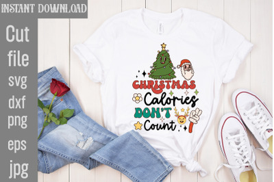 Christmas Calories Don&#039;t Count ,Retro Christmas Sublimation Bundle Chr