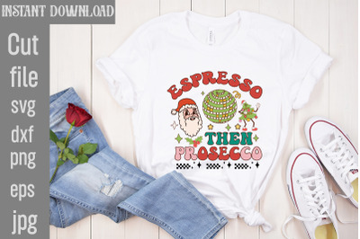 Espresso then Prosecco&2C;Retro Christmas Sublimation Bundle Christmas Bu