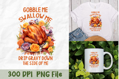 Gobble Me Swallow Me Thanksgiving