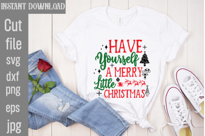 Have Yourself A Merry Little Christmas SVG cut file&2C;Christmas SVG Desi