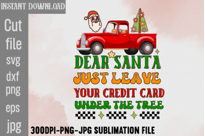 Dear Santa Just Leave Your Credit Card Under The Tree&2C;Retro Christmas