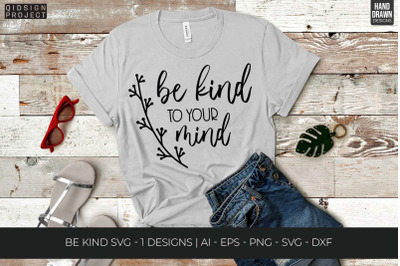 Be Kind Svg, Mental Health Svg, Motivational Svg