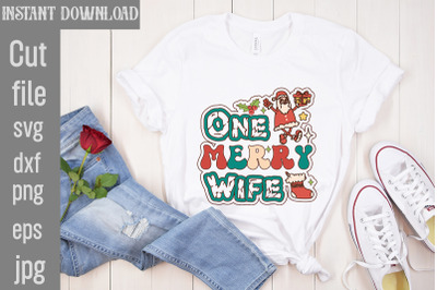 One Merry Wife&2C;Christmas Retro Designs Christmas Sublimation Png Tis T