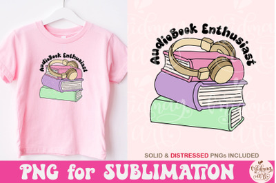 Audiobook Enthusiast Png, Trendy Book lover Sublimation