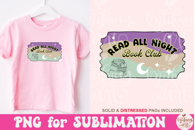 Read all Night Book Club Png, Book Lover Sublimation, Bookish Png