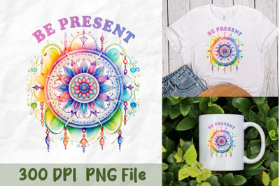 Be Present Mandala Art