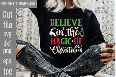 Believe In The Magic Of Christmas SVG cut file,Christmas SVG Design, C