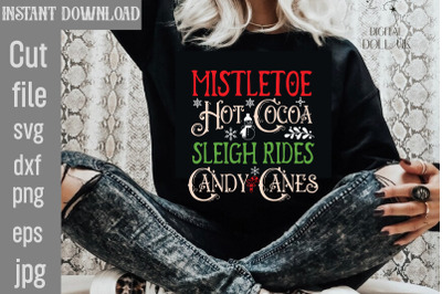 Mistletoe Hot Cocoa Sleigh Rides Candy Canes SVG cut file,Christmas SV