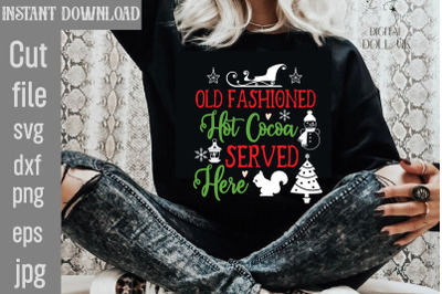 Old Fashioned Hot Cocoa Served Here SVG cut file,Christmas SVG Design,