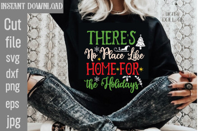 There&#039;s No Place Like Home For The Holidays SVG cut file,Christmas SVG