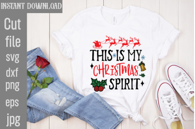 This is My Christmas Spirit SVG cut file&2C;Christmas SVG Design&2C; Christm