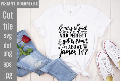 Every Good And Perfect Gift Is From Above James SVG cut file&2C;Scripture