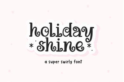 Holiday Shine - Cute Swirly Font