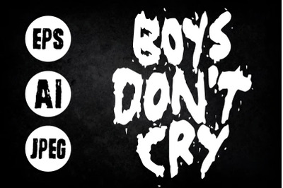 Boys don&#039;t cry best t shirt design