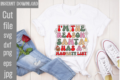 I&amp;&23;039;m The Reason Santa Has A Naughty List&2C;Retro Christmas Bundle&2C; Christ