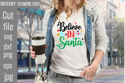 Believe In Santa SVG cut file,Christmas SVG Design, Christmas Tree Bun