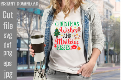 Christmas Wishes And Mistletoe Kisses SVG cut file,Christmas SVG Desig