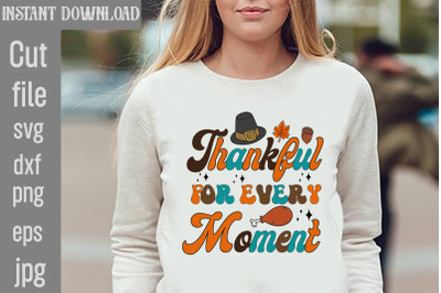 Thankful For Every Moment SVG cut file&2C;Retro Thanksgiving Bundle&2C;Thank
