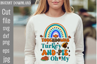 Touchdowns Turkey And Pie Oh My SVG cut file&2C;Retro Thanksgiving Bundle