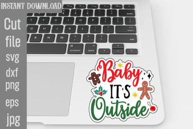 Baby It&amp;&23;039;s Outside SVG cutb file&2C;Christmas Stickers SVG cut file&2C; Bundl