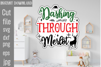 Dashing Through Merlot SVG cut file,Christmas Stickers SVG cut file, B