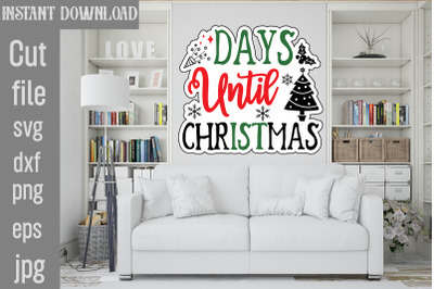 Days Until Christmas SVG cut file,Christmas Stickers SVG cut file, Bun