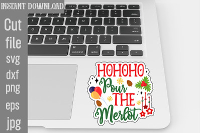 Hohoho Pour The Merlot SVG cut file&2C;Christmas Stickers SVG cut file&2C; B