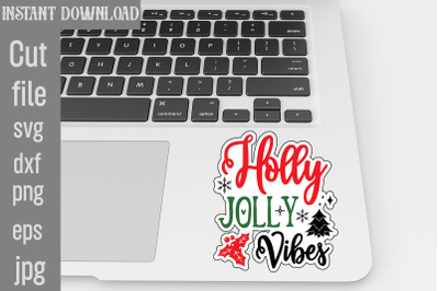 Holly Jolly Vibes SVG cut file,Christmas Stickers SVG cut file, Bundle