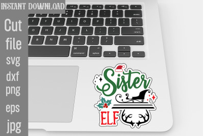 Sister Elf SVG cut file&2C;Christmas Stickers SVG cut file&2C; Bundle&2C; Print