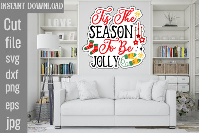 Tis The Season To Be Jolly SVG cut file&2C;Christmas Stickers SVG cut fil