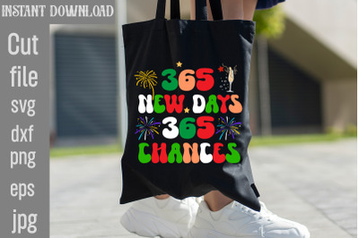 365 New Days 365 Chances SVG cut file&2C;Happy New Year 2024 Png &2C; Disco