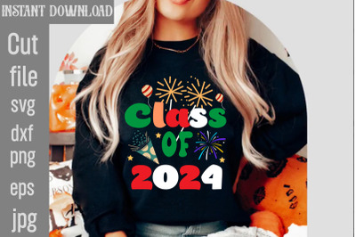 Class Of 2024 SVG cut file&2C;Happy New Year 2024 Png &2C; Disco Ball New Ye