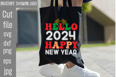 Hello 2024 Happy New Year SVG cut file&2C;Happy New Year 2024 Png &2C; Disco