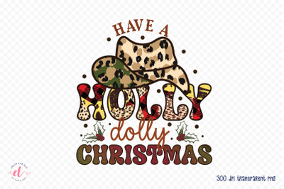 Have a Holly Dolly Christmas Sublimation