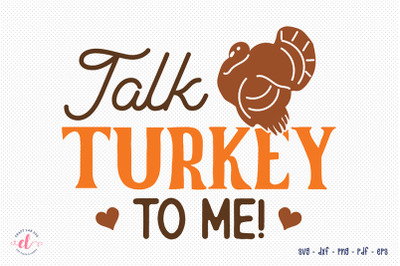 Talk Turkey to Me SVG Cut File