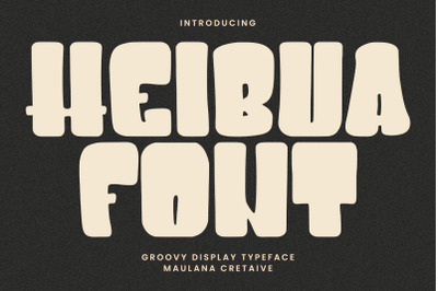 Heibua Groovy Display Typeface