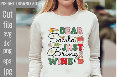 Dear Santa Just Bring Wine SVG cut file&2C;Christmas Retro Designs Christ