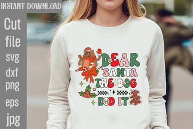 Dear Santa The Dog Did It SVG cut file&2C;Christmas Retro Designs Christm