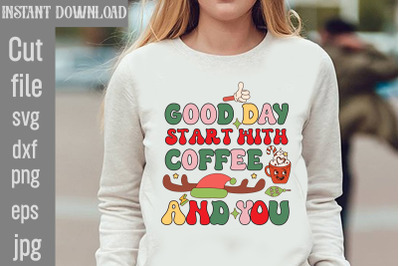 Good Day Start With Coffee And You SVG cut file,Christmas Retro Design