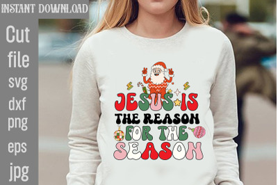 Jesus Is The Reason For The Season SVG cut file&2C;Christmas Retro Design