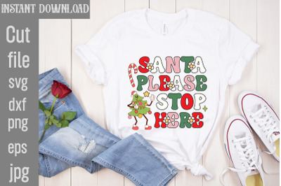 Santa Please Stop Here SVG cut file,Christmas Retro Designs Christmas