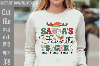 Santa&amp;&23;039;s Favorite Teacher SVG cut file&2C;Christmas Retro Designs Christma