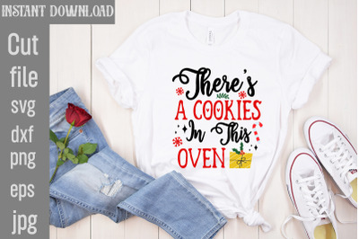 There&#039;s A Cookies In This Oven SVg cut file,Christmas SVG Design, Chri