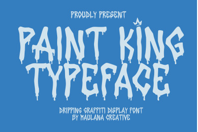 Paint King Dripping Graffiti Display Font