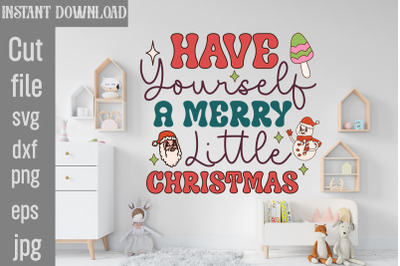 Have Yourself A Merry Little Christmas SVG cut file,