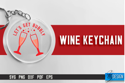 Wine Keychain SVG Design | SVG Quotes | Party SVG Quotes