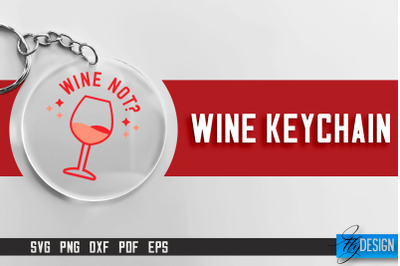 Wine Keychain SVG Design | SVG Quotes | Party SVG Quotes