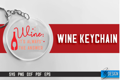 Wine Keychain SVG Design | SVG Quotes | Party SVG Quotes